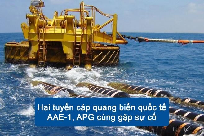 Hai tuyến cáp quang biển quốc tế AAE-1, APG cùng gặp sự cố