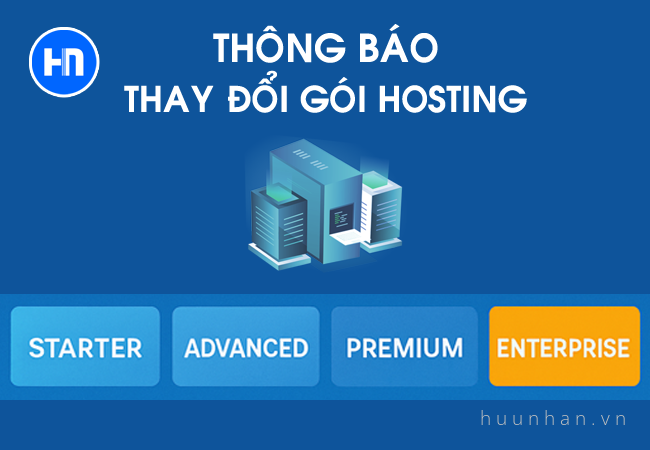 Thông báo thay đổi gói dịch vụ Hosting có dung lượng lớn hơn, giá tốt hơn